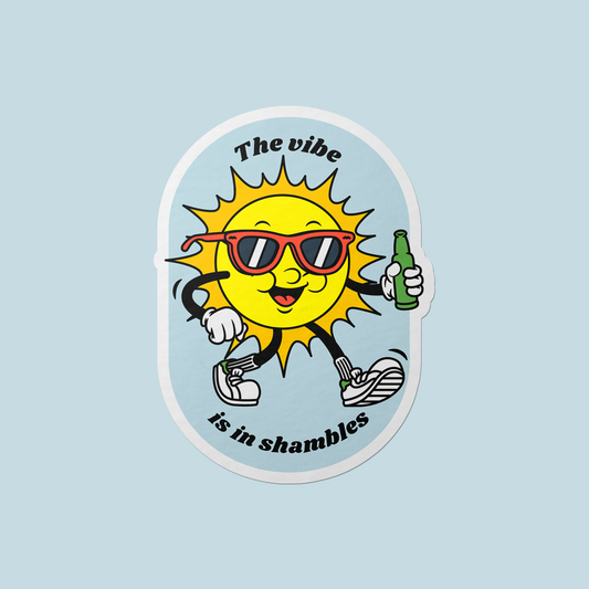 The Vibe In Shambles Vinyl Sticker