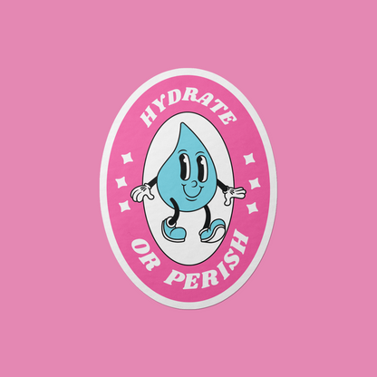 Hydrate Or Perish Vinyl Sticker