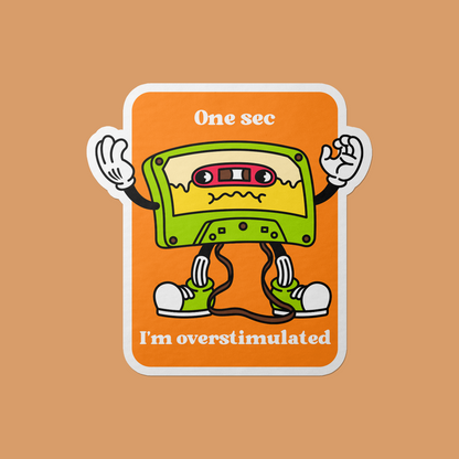 Overstimulated Vinyl Sticker