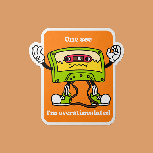 Overstimulated Vinyl Sticker