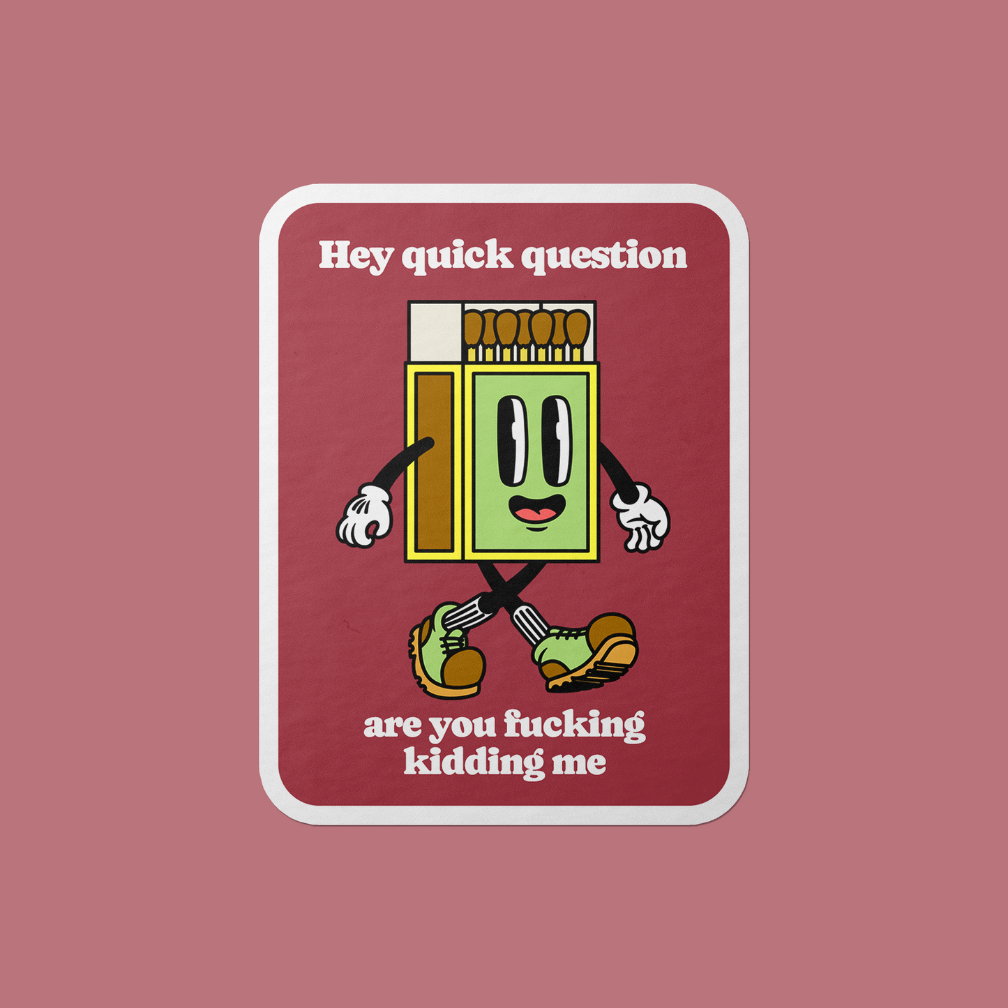 Are You Fucking Kidding Me Vinyl Sticker